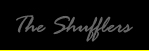 The Shufflers Page!